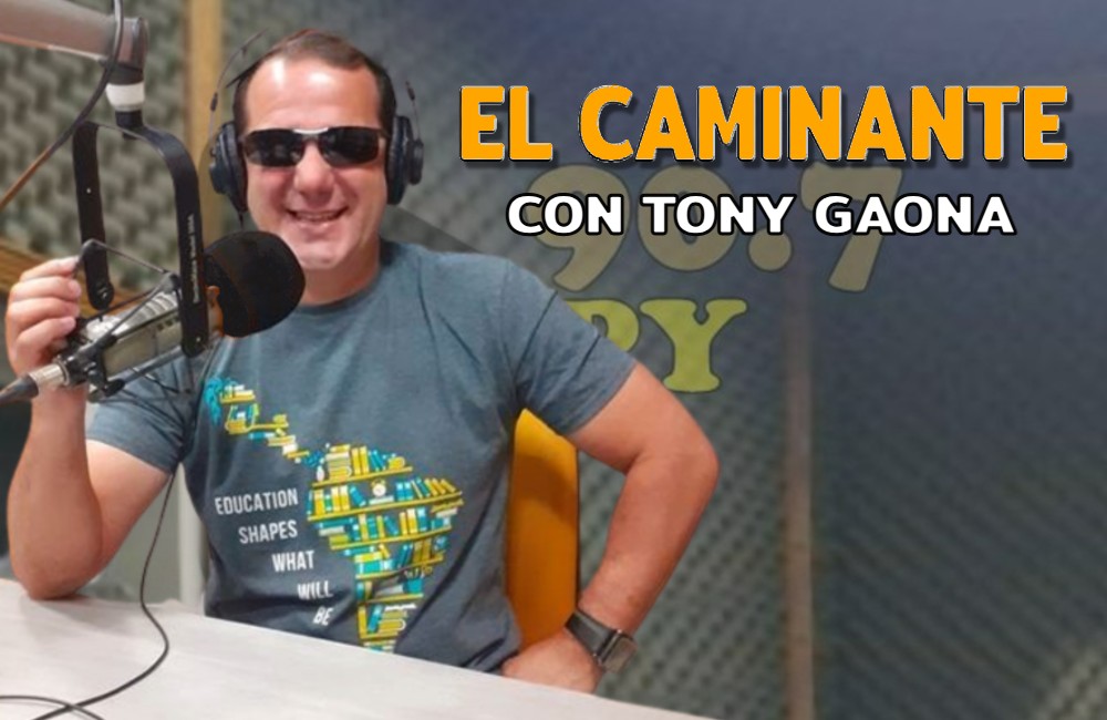 El Caminante con Tony Gaona